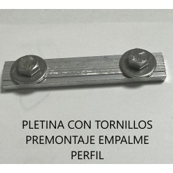 PLETINA CON TORNILLOS PREMONTAJE EMPALME PERFIL